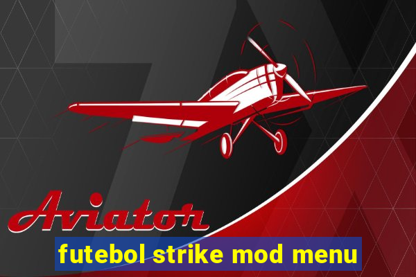 futebol strike mod menu